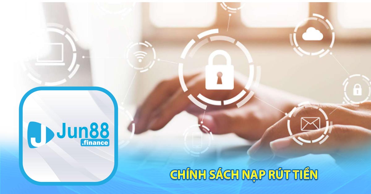 Chính sách nạp rút tiền