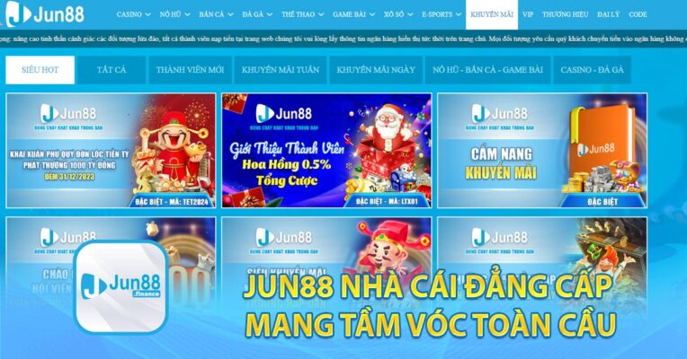 Jun88 nhà cái đẳng cấp mang tầm vóc toàn cầu