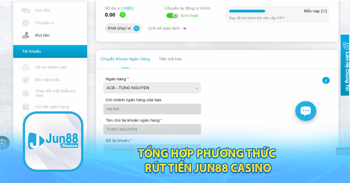 Tổng hợp phương thức rút tiền JUN88 casino